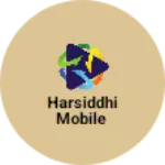 Business logo of Harsiddhi mobile