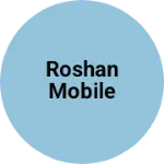 Business logo of Roshan Mobile