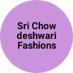 Business logo of Sri chowdeshwari fashions