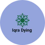 Business logo of Iqra dying