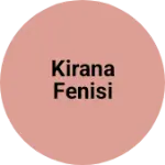 Business logo of Kirana fenisi