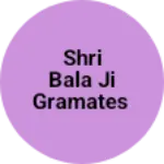 Business logo of Shri Bala ji gramates