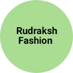 Business logo of Rudraksh fashion