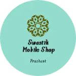Business logo of swastik mobile shop