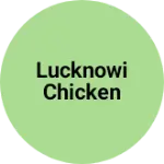Business logo of Lucknowi chicken