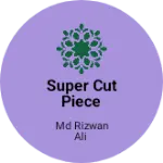 Business logo of Super cut piece