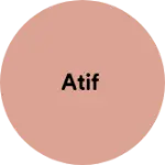 Business logo of Atif