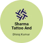 Business logo of Sharma Tattoo and e services
