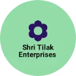 Business logo of SHRI TILAK ENTERPRISES