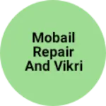 Business logo of Mobail repair and vikri