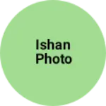 Business logo of Ishan photo