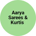 Business logo of Aarya sarees & kurtis
