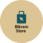 Business logo of Bikram store