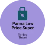 Business logo of Panna low price super bazar llp