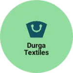 Business logo of Durga Textiles