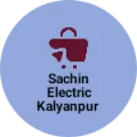 Business logo of Sachin Electric kalyanpur