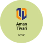 Business logo of Aman tivari