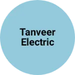 Business logo of Tanveer electric