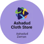 Business logo of Ashadud Cloth Store