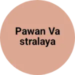 Business logo of Pawan vastralaya