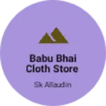 Business logo of Babu Bhai cloth store