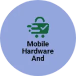 Business logo of Mobile Hardware and software