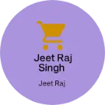 Business logo of Jeet Raj singh