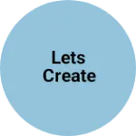Business logo of Lets create