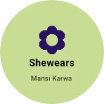 Business logo of Shewears