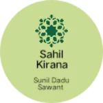Business logo of Sahil kirana mart
