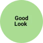 Business logo of Good look