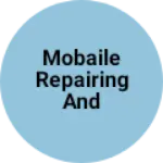 Business logo of Mobaile repairing and mobile accessories