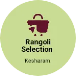 Business logo of Rangoli Selection