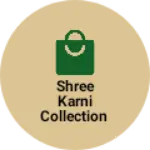 Business logo of Shree karni collection