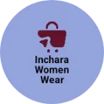 Business logo of Inchara women wear
