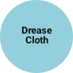 Business logo of Drease cloth