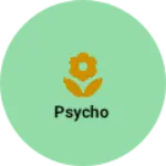 Business logo of Psycho