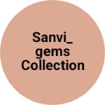 Business logo of sanvi_gems collection