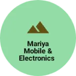 Business logo of Mariya mobile & electronics