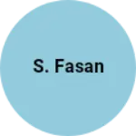 Business logo of S. Fasan