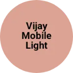 Business logo of Vijay mobile light zone
