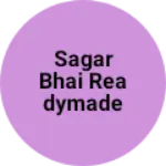 Business logo of Sagar Bhai readymade store