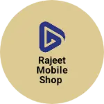 Business logo of Rajeet mobile shop