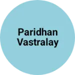 Business logo of Paridhan vastralay