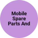 Business logo of Mobile spare parts and repairs