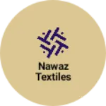 Business logo of Nawaz textiles