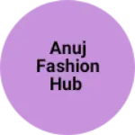 Business logo of Anuj fashion hub