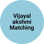 Business logo of Vijayalakshmi Matching Center