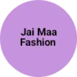 Business logo of Jai Maa fashion