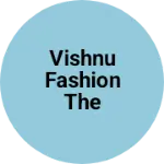 Business logo of Vishnu Fashion The wholesale store